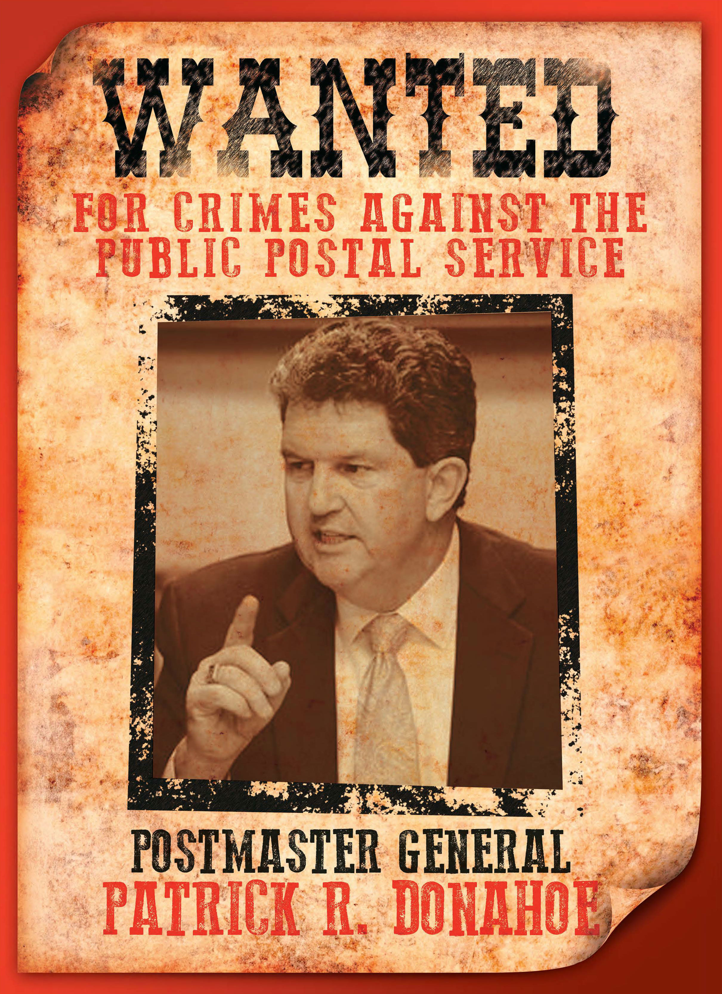 APWU It’s Okay to Post Pat Donahoe “Wanted” Poster